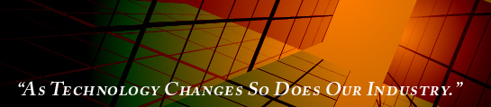 As technology changes, so does our industry
