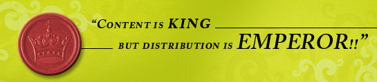 Content is King, Distribution is Emperor